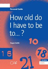 How Old Do I Have to be to...?, Smith, Fergus