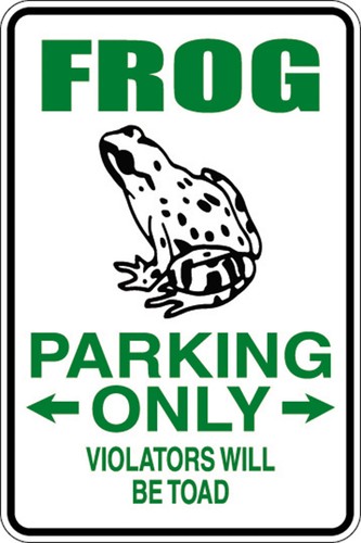 Frog Parking Only Violators Will Be Toad 12x18 Aluminum Metal Sign - 第 1/1 張圖片
