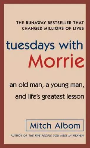 Tuesdays with Morrie - an old man, a young man, and life's greatest lesson  - The First Edition Rare Books