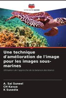 A. Sai Suneel (U. A.) | Une Technique D'améLioration De L'image Pour Les...