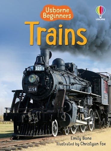 Trains (Usborne Beginners) by Emily Bone: New