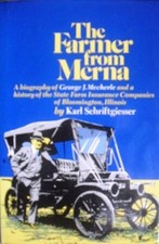 THE FARMER FROM MERNA: A BIOGRAPHY OF GEORGE J. MECHERLE By Karl Schriftgiesser