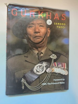 Gurkhas by Sandro Tucci (1987, Hardcover)
