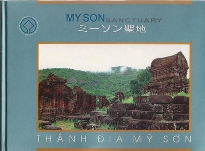 Thanh dia My Son : di san van hoa the gioi = My Son sanctuary Ban quan ly di tic