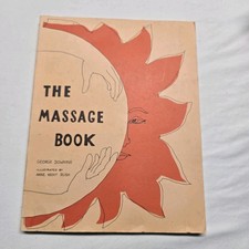 1972 The Massage Book George Downing Anne Kent Rush Illustrated