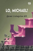 Grace Livingston Hill | Lo, Michael! | Taschenbuch | Englisch (2026)