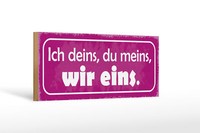 Holzschild Spruch 27X10 Cm Ich Deins Du Meins Wir Eins Deko Schild Wooden Sign