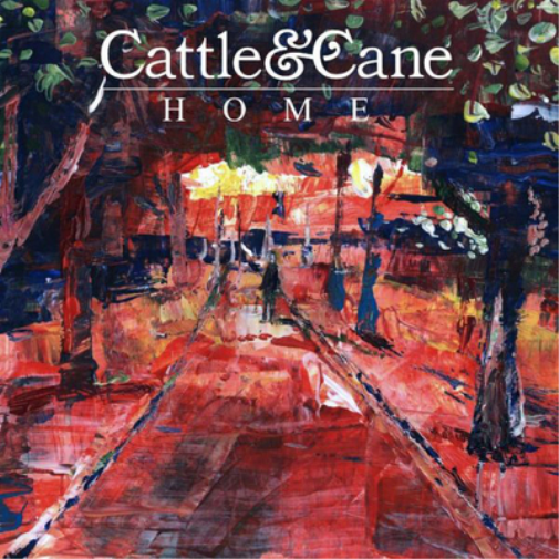 Cattle & Cane Home (CD) Album