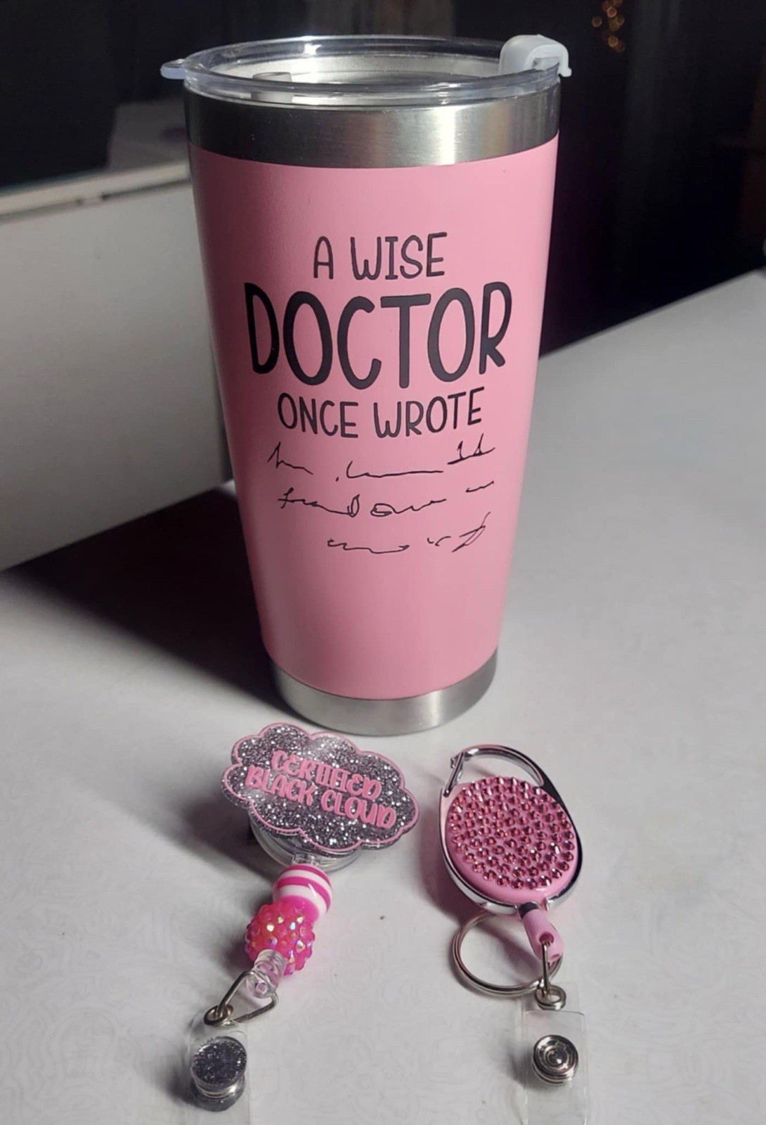 Pink Insulated Tumbler with Lid 2 Badge Holders Doctor Quote Design