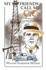 My Friends Call Me C. C.: The Story of Courtney Chauncy Julian by William Gardin