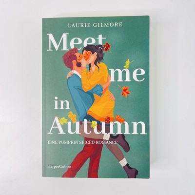 Meet me in Autumn. Eine Pumpkin Spiced Romance von Laurie Gilmore 2023