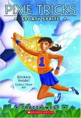 Sporty Sprite (Pixie Tricks, No. 6) by Tracey West