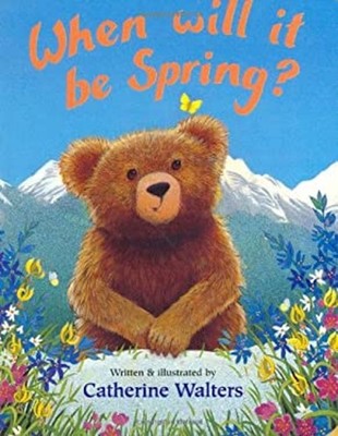 When Will It Be Spring? Board Books Catherine Walters