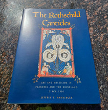 The Rothschild Canticles ...  Jeffrey F. Hamburger SIGNED 1990 HCDJ EC