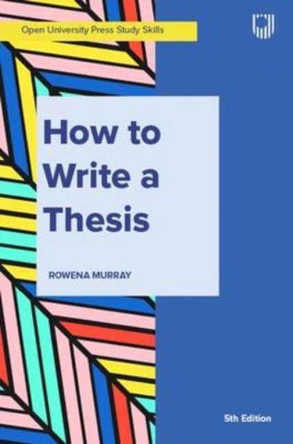 Murray, How to Write a Thesis 5e by Rowena Murray 9780335252978 NEW - Image 3