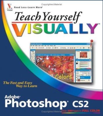 Teach Yourself VISUALLY Photoshop CS2 by Mike Wooldridge;  Linda Wooldridge