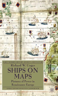 Ships on Maps | Richard W Unger | Pictures of Power in Renaissance Europe | Buch
