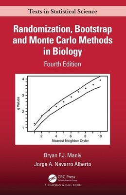 Randomization, Bootstrap and Monte Carlo Methods in Biology by Bryan F.J. Manly