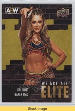 2023 Upper Deck AEW All Elite Wrestling We Are Dr Britt Baker #AE-5 READ 5yy