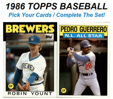 1986 Topps Baseball - Pick Your Cards / Complete The Set!