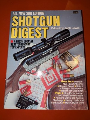 Shotgun Digest edited by Jack Lewis C-1986 3rd Edition