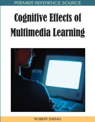 COGNITIVE EFFECTS OF MULTIMEDIA LEARNING By Robert Zheng & Robert Zheng *VG+*