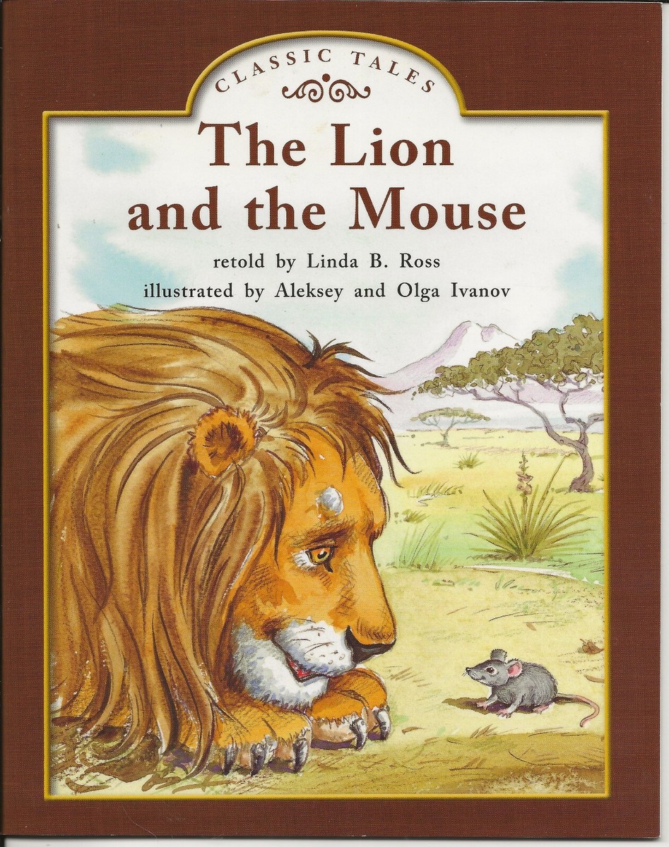The Lion and the Mouse (Lev. J) retold by Linda B. Ross (2009