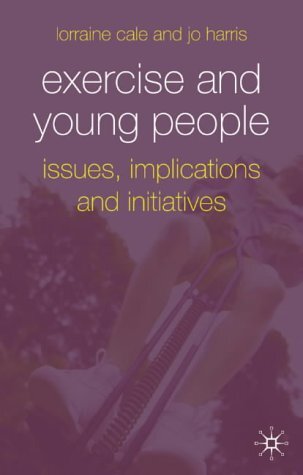 Exercise and Young People: Issues, Implications and Initiatives-