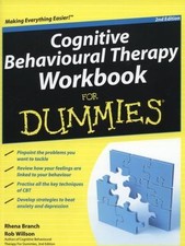Cognitive Behavioural Therapy Workbook for Dummies by Rhena Branch, Rob Willson