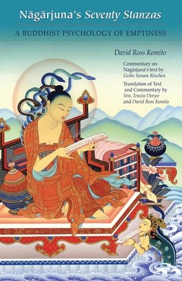 Nagarjuna's Seventy Stanzas: A Buddhist Psychology of Emptiness