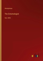 Anonymous | The Entomologist | Taschenbuch | Englisch (2024) | Vol. Xviii