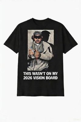 Epic Maduro Arrest Meme T-Shirt: ''This Wasn't on My 2026 Vision Board''