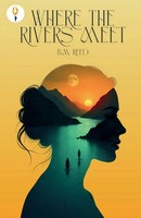 B. M. Reed | Where The Rivers Meet | Taschenbuch | Englisch (2026)