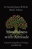 Mindfulness With Attitude A Practical Guide To Living A Mindful Life Taschenbuch