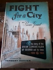 Fight for a City by Bruce Grant Forward by Herbert Hoover 1955 1st Ed 1st Print
