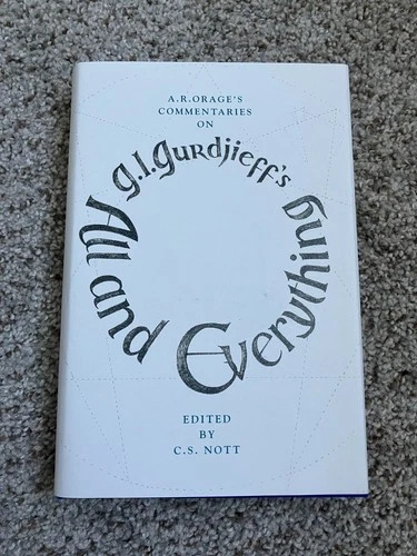A.R. ORAGE Commentaries on G.I. Gurdjieff's All and Everything - Hardcover