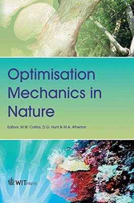 Optimisation Mechanics in Nature (Design & Nature),Editors: M. W