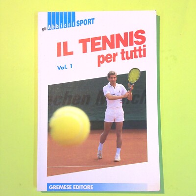 IL TENNIS PER TUTTI VOL I GREMESE