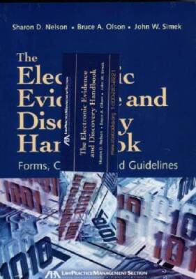 The Electronic Evidence and Discovery Handbook: Forms, Checklists and Gui - GOOD