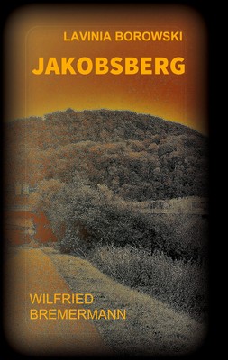 Wilfried Bremermann | Jakobsberg | Taschenbuch | Deutsch (2021) | Paperback