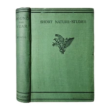 Round the Year, A Series of Short Nature-Studies (L. C Miall - 1911) Illustrated