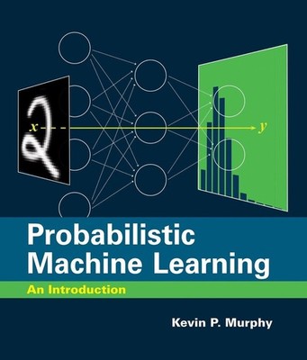Probabilistic Machine Learning: An Introduction by Kevin P. Murphy (English) Har