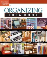 Organizing Idea Book (Taunton Home Idea Books) - Paperback - GOOD