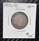 1908 O Barber Head Silver Quarter Dollar XF