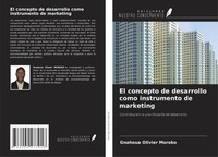 Gnahoua Olivier Moroko | El Concepto De Desarrollo Como Instrumento De Marketing