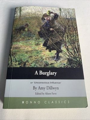 Burglary - Or Unconscious Influence by Amy Dillwyn (2009, Trade Paperback)