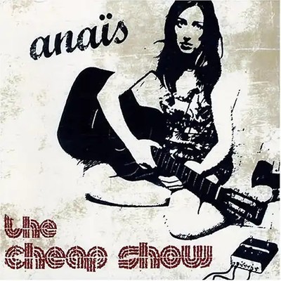Anais - Cheap Show [New Version]