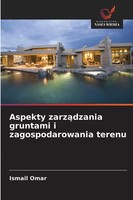 Ismail Omar | Aspekty Zarz¿Dzania Gruntami I Zagospodarowania Terenu | Buch