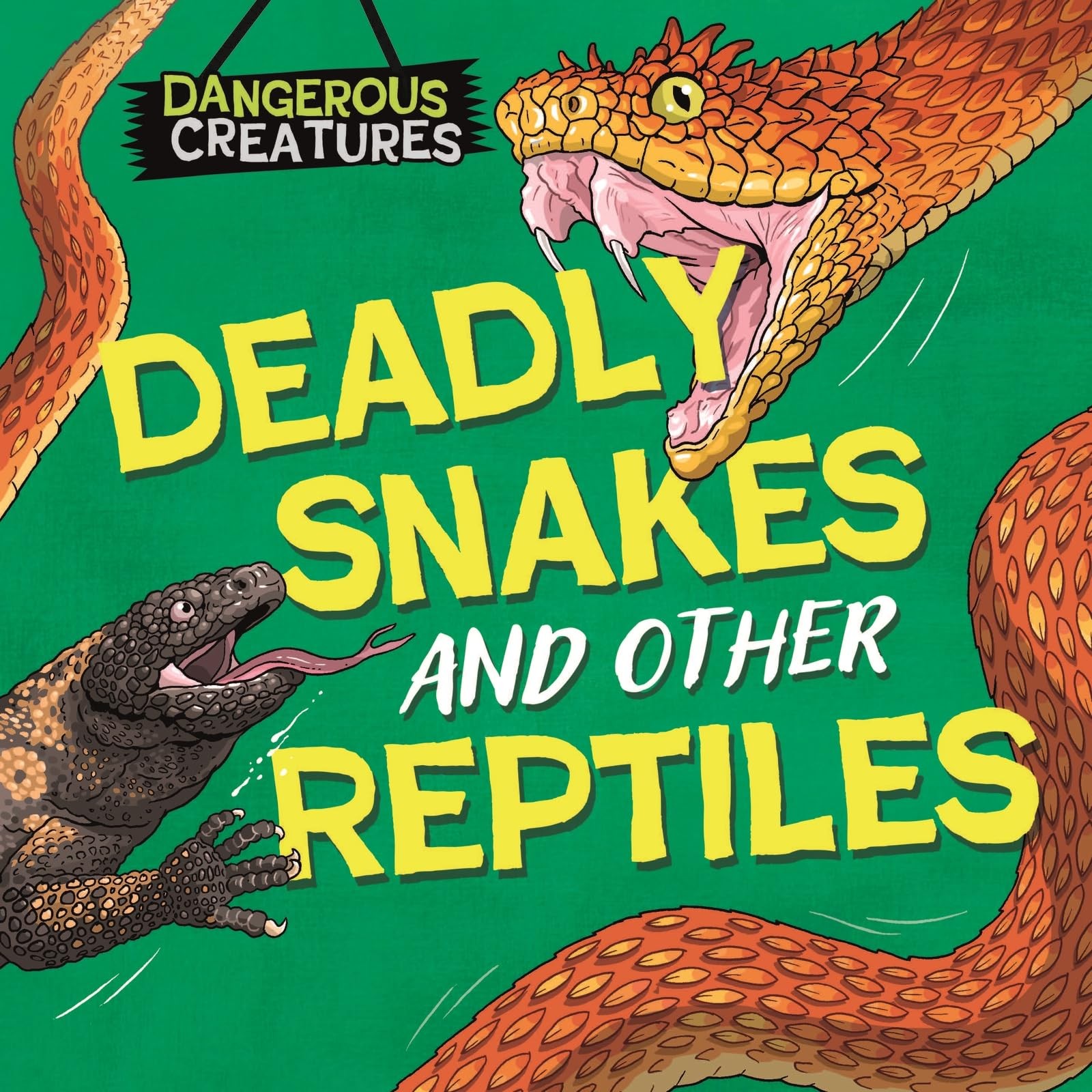 Dangerous Creatures: Snakes and Other Reptiles by Lynn Huggin... - 9781526328410 - Image 7