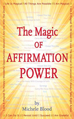 The Magic of Affirmation Power -  NEW Michele Blood 2019
